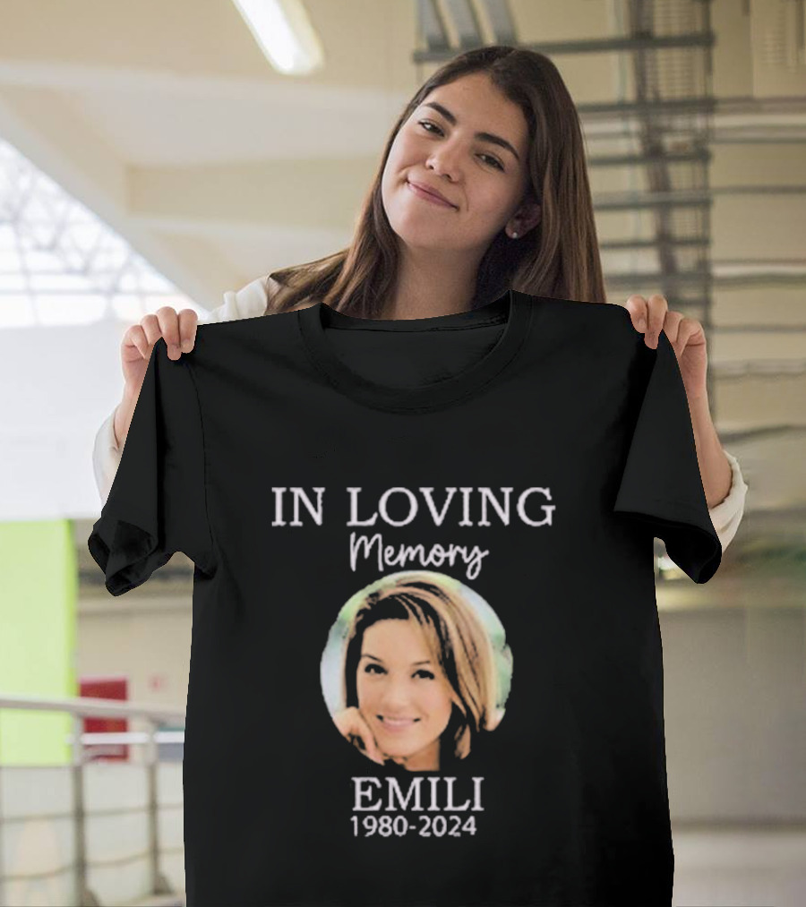 IN LOVING MEMORY EMILI 1980-2024 T-Shirt