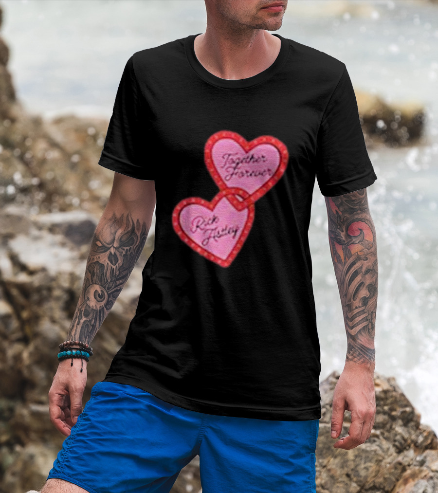 Together Forever Rick Astley Hearts Black T-Shirt