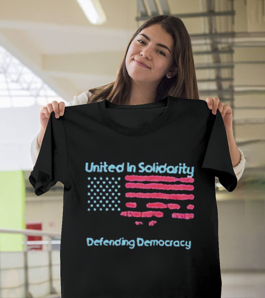 United In Solidarity Defending Democracy American Flag T-Shirt
