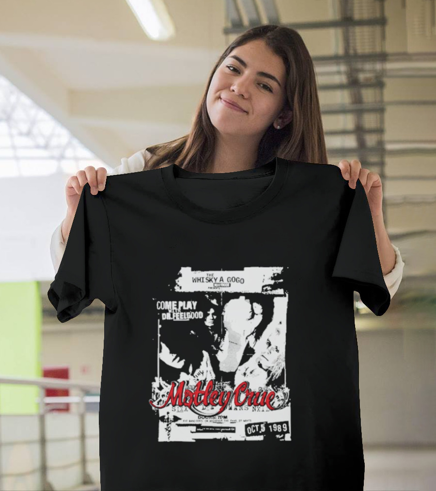 Motley Crue Whisky A Go Go Come Play Dr. Feelgood October 5 1989 T-Shirt