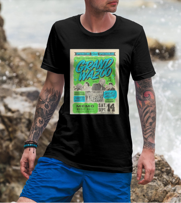 Springtime Soul Spectacular Grand Wazoo Memo Music Hall Sat Sept 14 2024 Featuring Kings Of Soul Anastasia Aspeling Samantha Morley Wylie J. Miller Walter Saluni T-Shirt