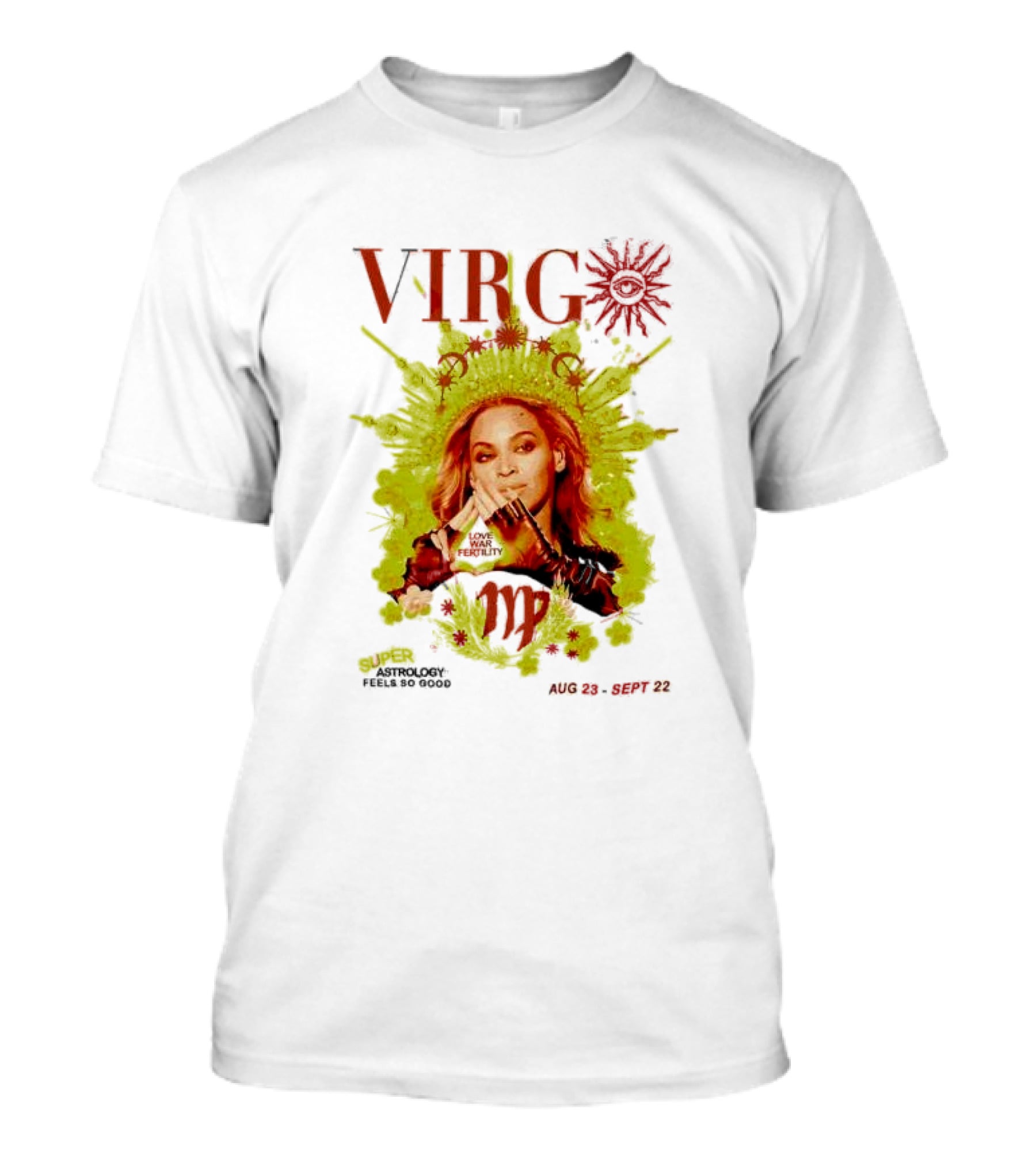 VIRGO Super Astrology Feels So Good Aug 23 Sept 22 T-Shirt