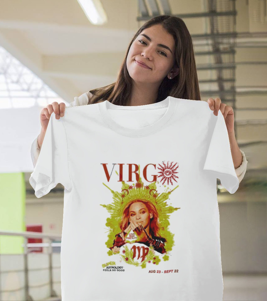 VIRGO Super Astrology Feels So Good Aug 23 Sept 22 T-Shirt