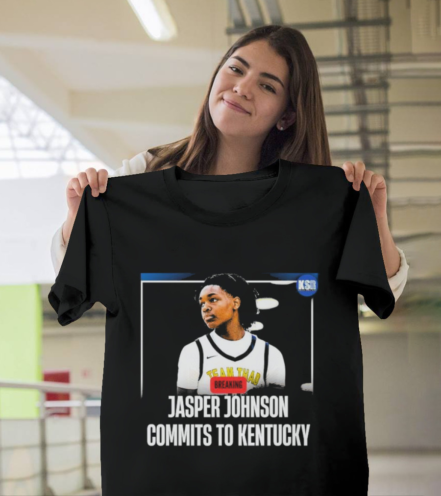 Jasper Johnson Team Thad Breaking News Commits to Kentucky KSR T-Shirt