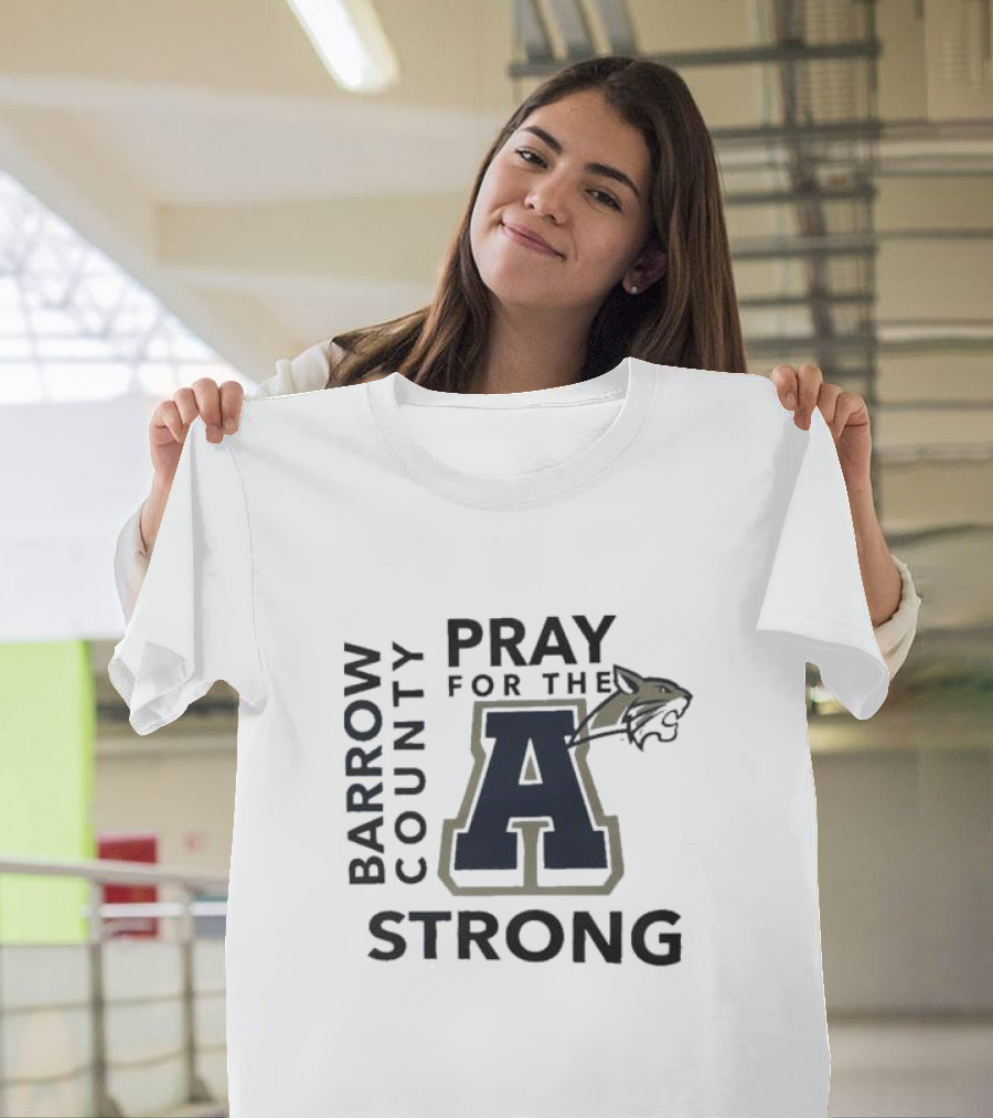 Barrow County Pray for the A Strong Apalachee High School T-Shirt
