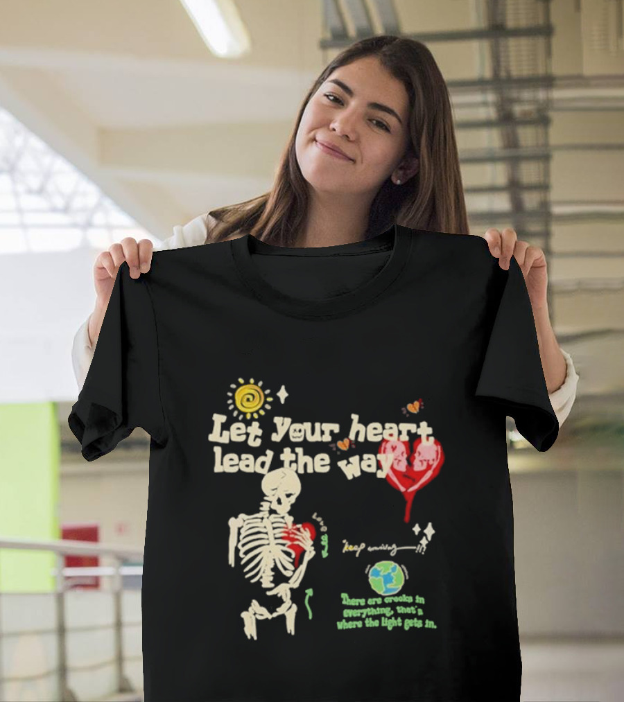Let Your Heart Lead the Way Skeleton Keep Moving Sun Earth Butterflies Light T-Shirt