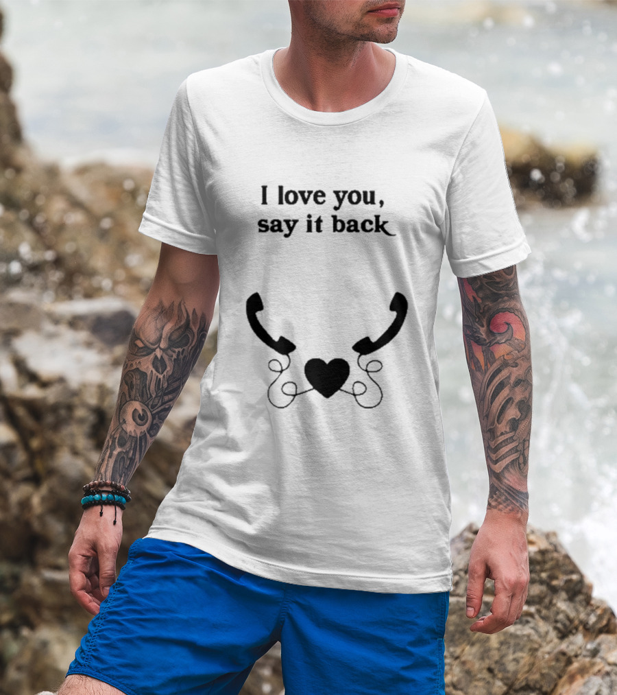 W0ahhkate I Love You Say It Back Heart Phones T-Shirt