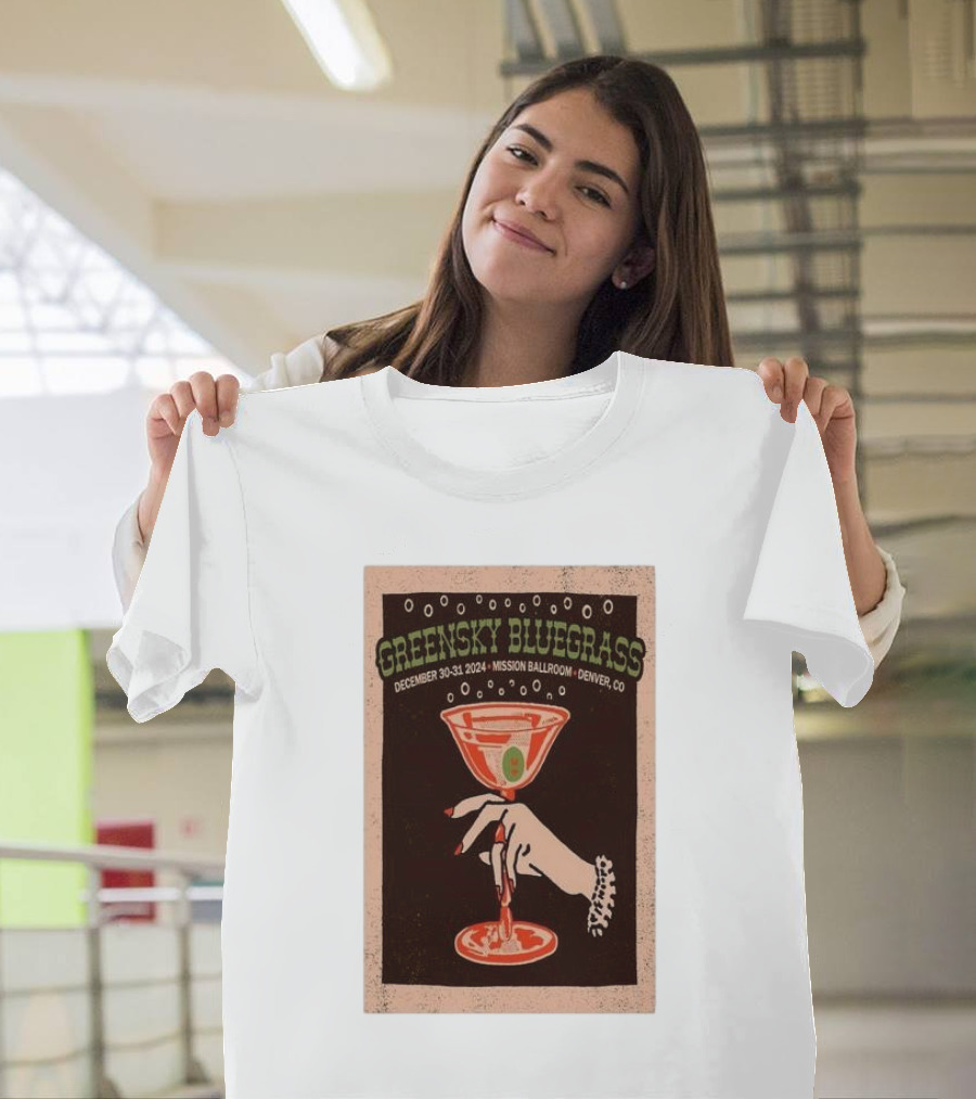 Greensky Bluegrass December 30-31 2024 Mission Ballroom Denver CO Martini Hand T-Shirt
