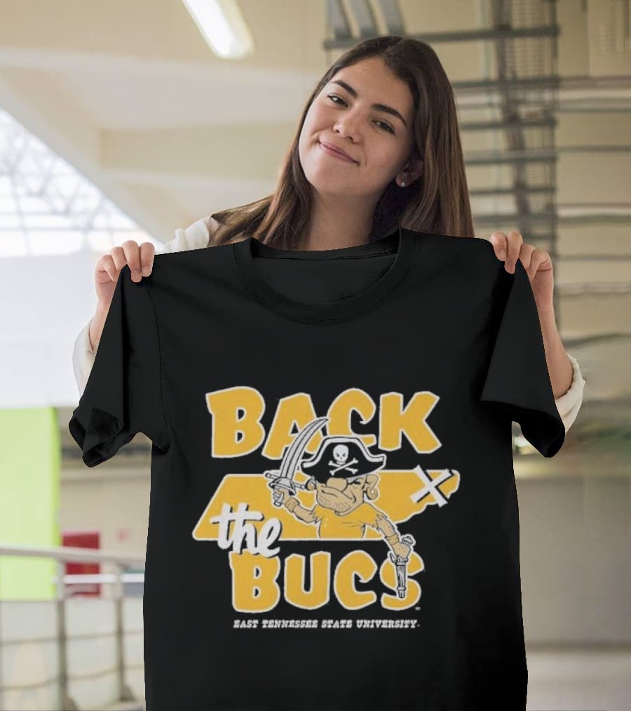 Back The Bucs East Tennessee State University Pirate T-Shirt