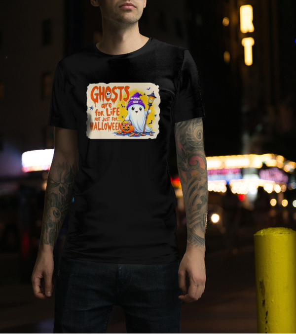 Ghosts Are For Life Not Just For Halloween Moon Boo Lantern Pumpkin T-Shirt