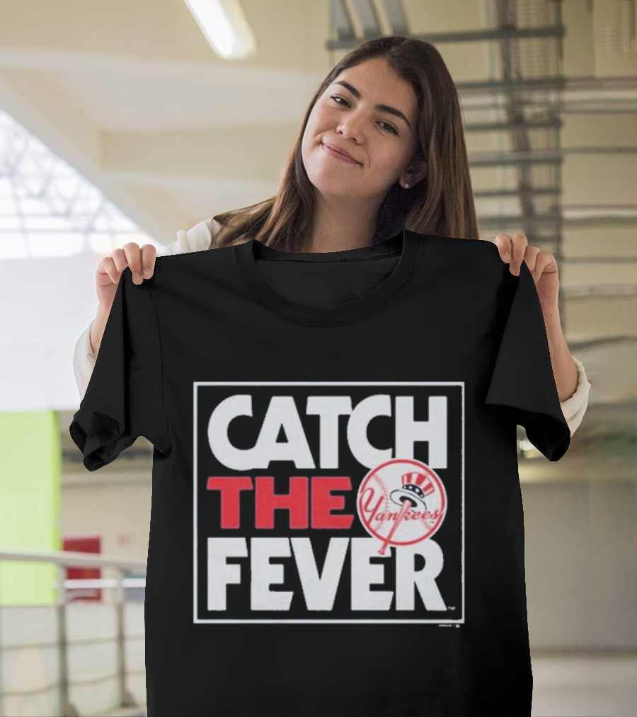 Catch The Fever New York Yankees T-Shirt