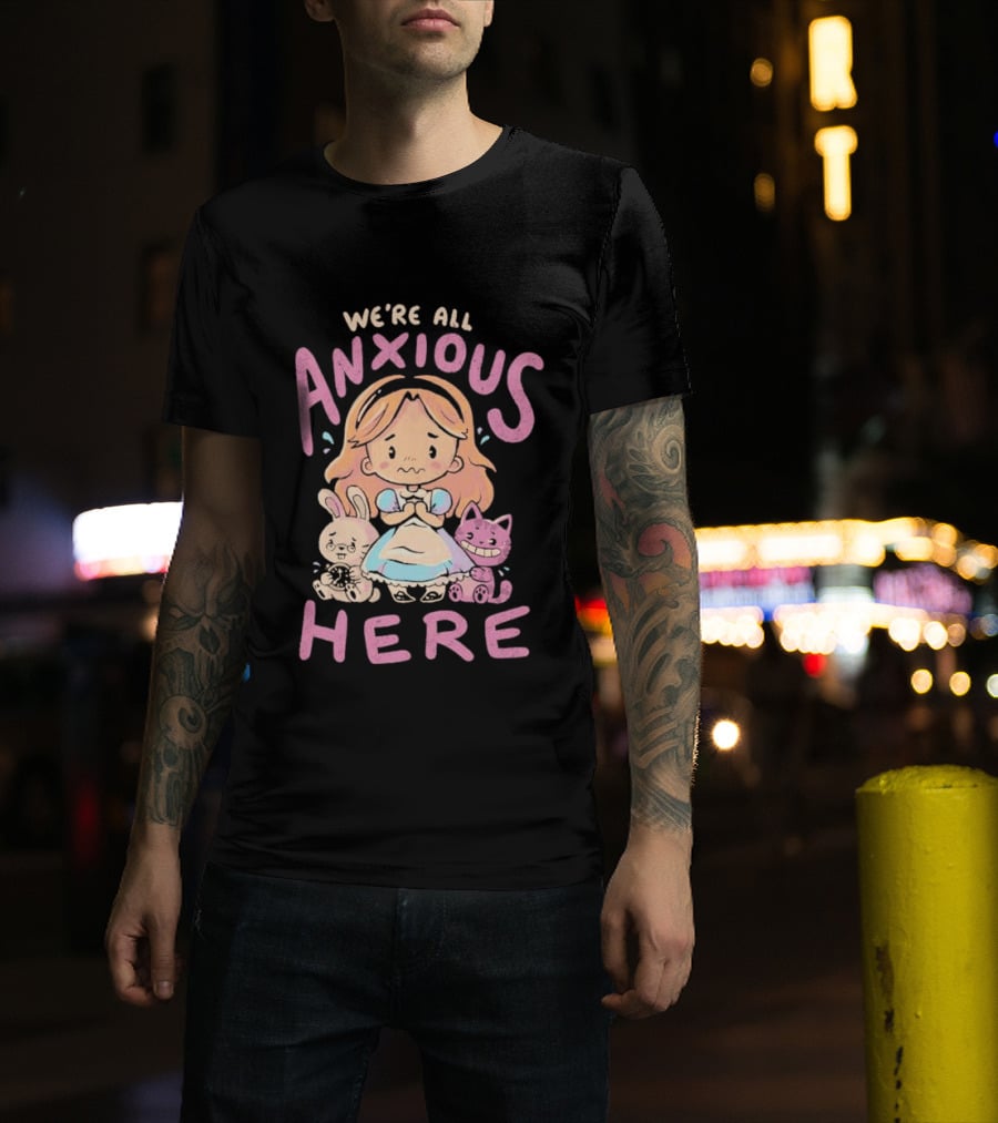 We're All Anxious Here Arigatees Alice Rabbit Cheshire Cat T-Shirt