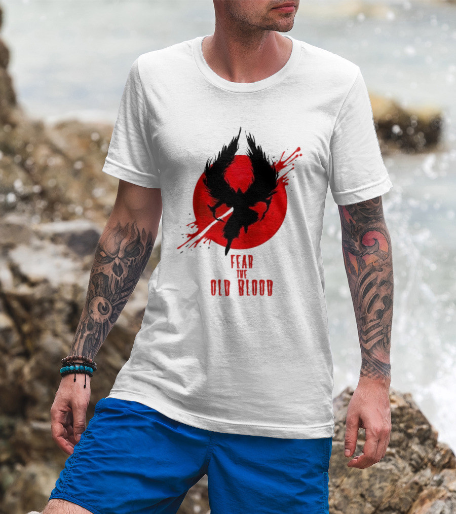 Fear The Old Blood Dark Souls Bloodborne Inspired T-Shirt