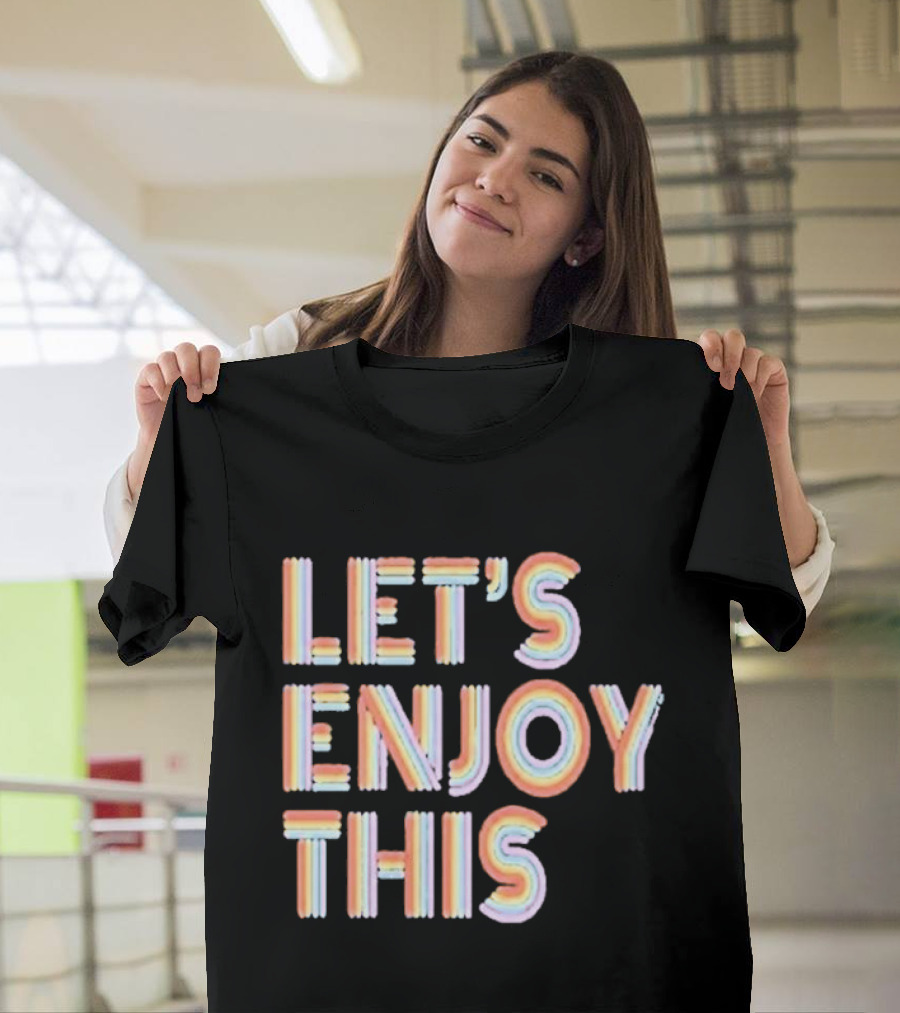 Vegas Matt Let's Enjoy This New Let's Enjoy This T-Shirt