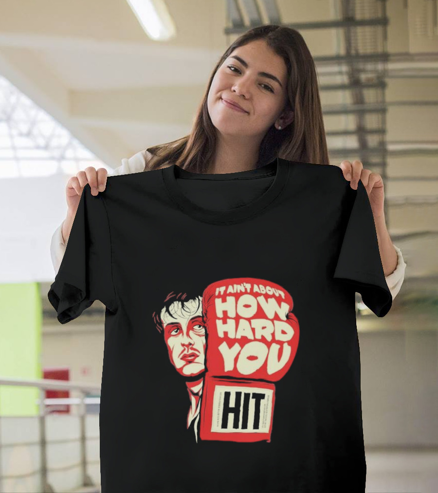 Rocky Balboa It Ain’t About How Hard You Hit Boxing Glove T-Shirt