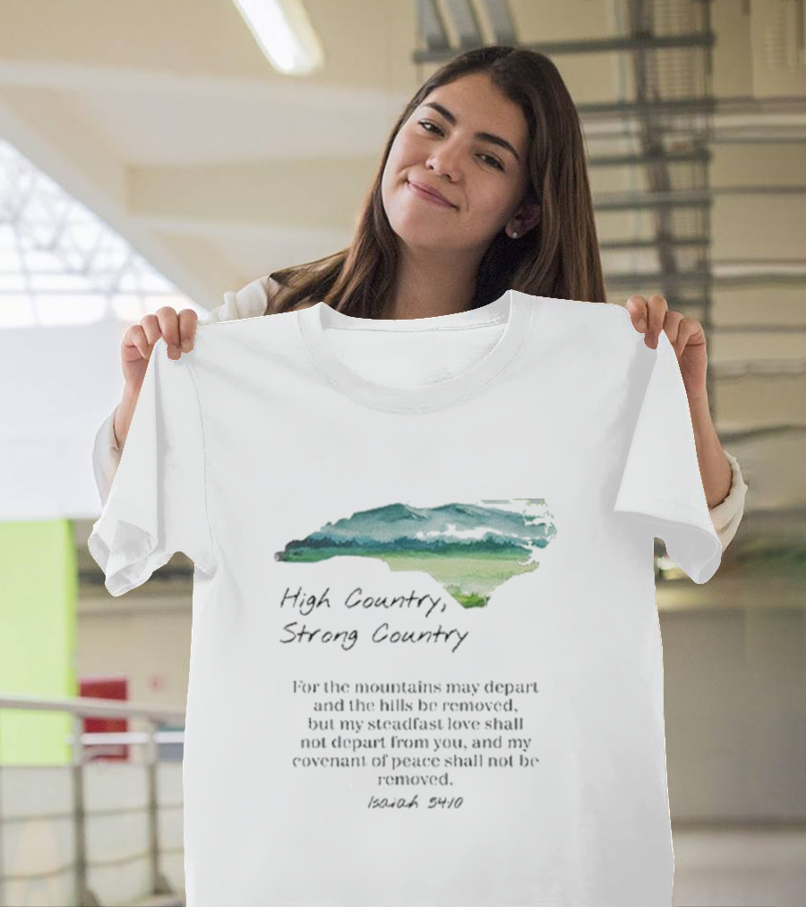 High Country Strong Country Isaiah 54:10 Mountains T-Shirt