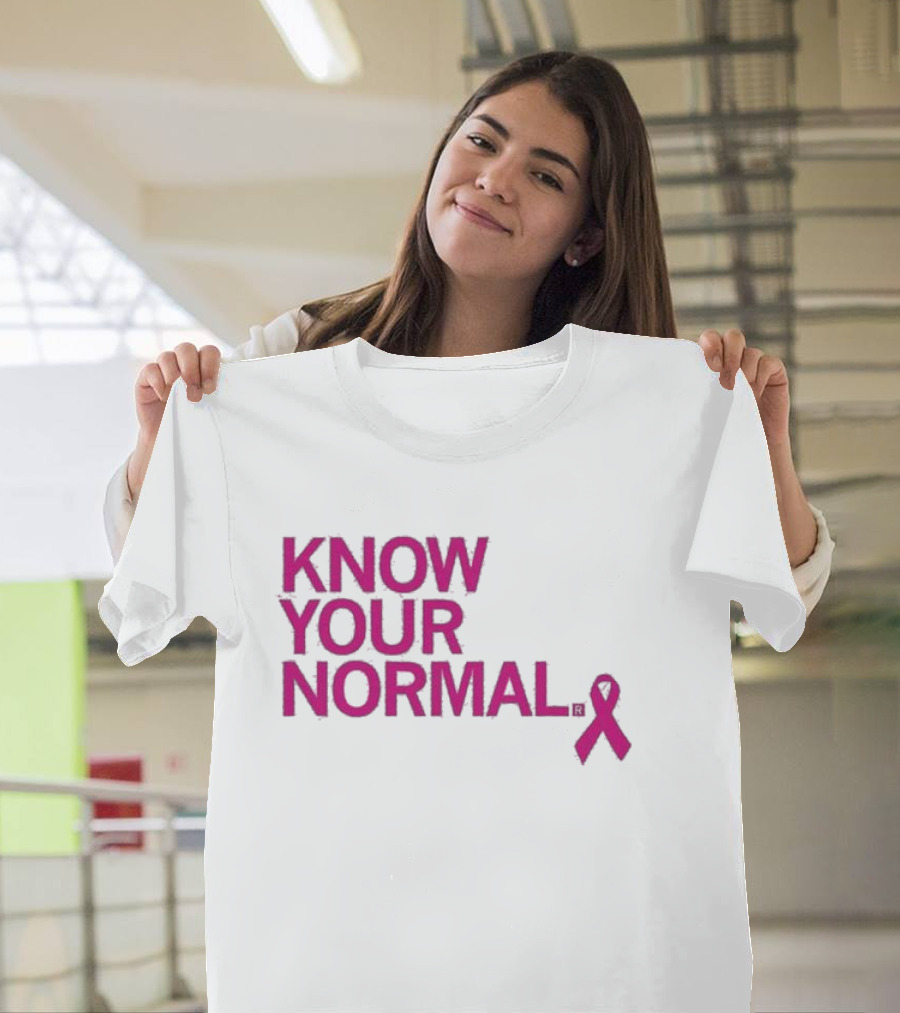 Know Your Normal Breast Cancer Awareness Pink T-Shirt