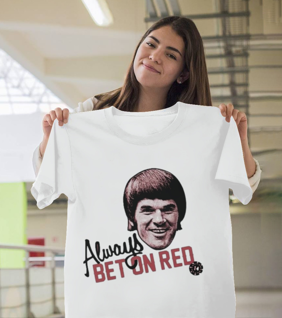 Pete Rose Always Bet On Red T-Shirt