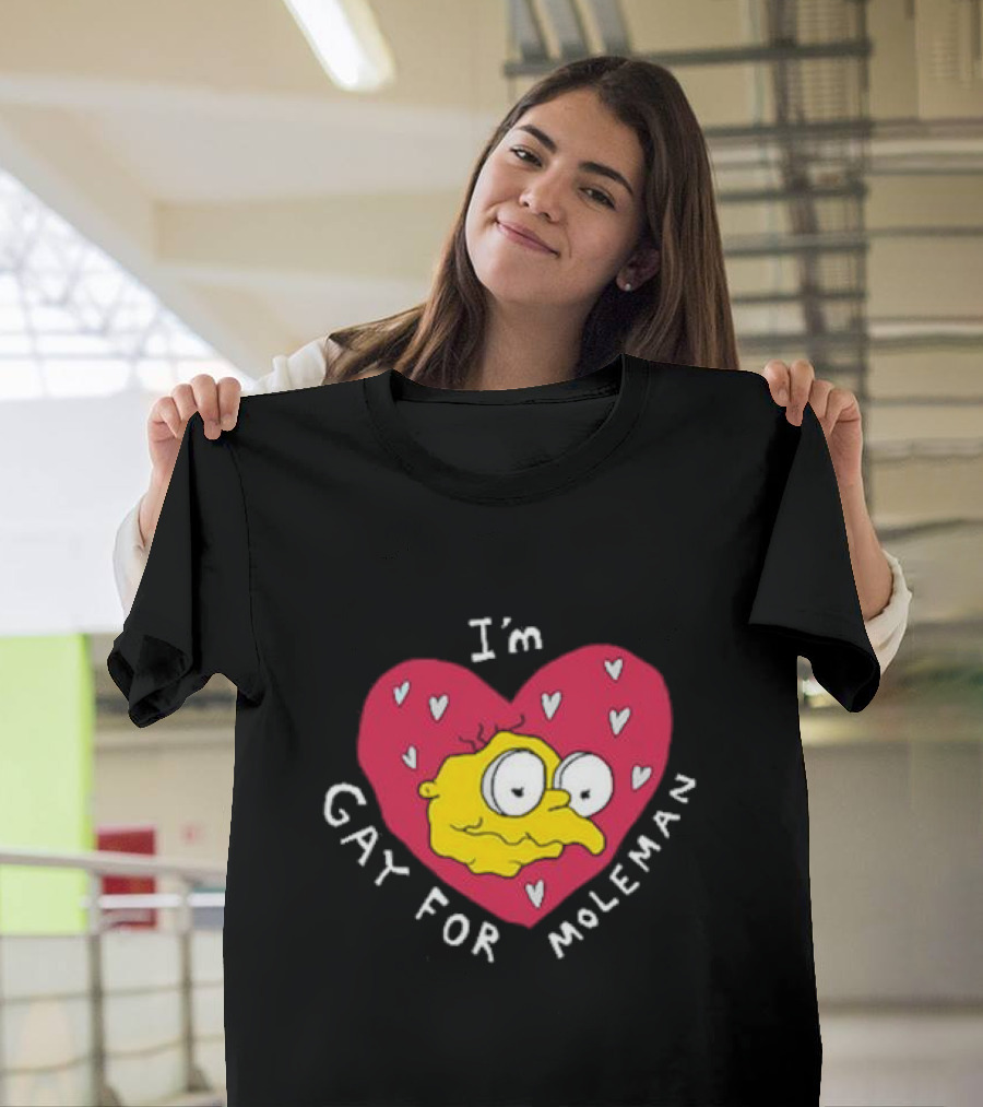 I'm Gay For Moleman Heart T-Shirt