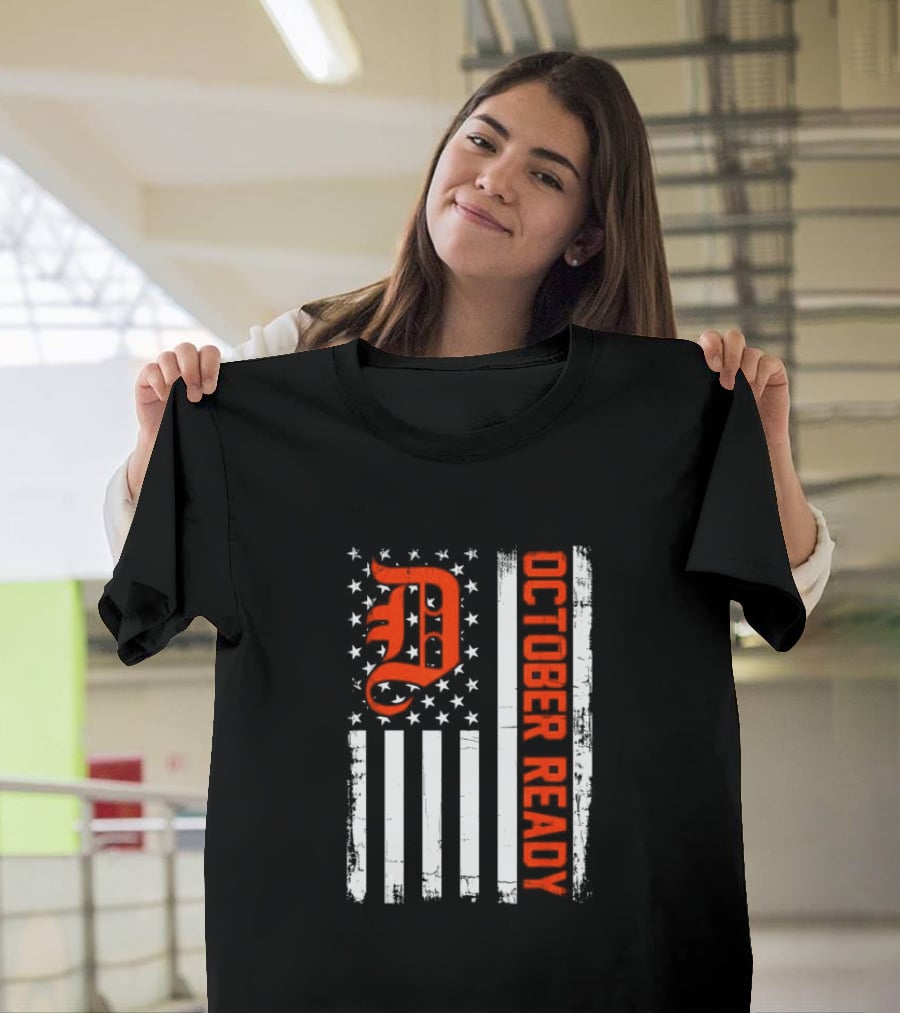 October Ready US Flag Detroit Tigers Playoff Preparation T-Shirt