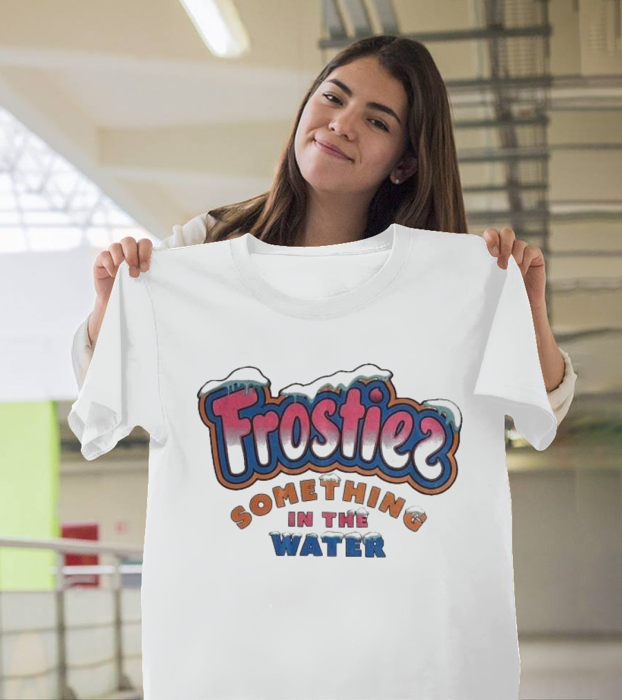 Frostiez Something In The Water T-Shirt