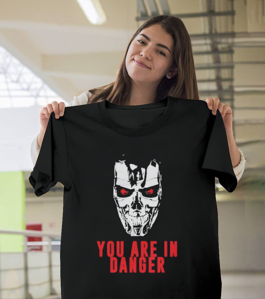 YOU ARE IN DANGER Skull Red Eyes Warning T-Shirt