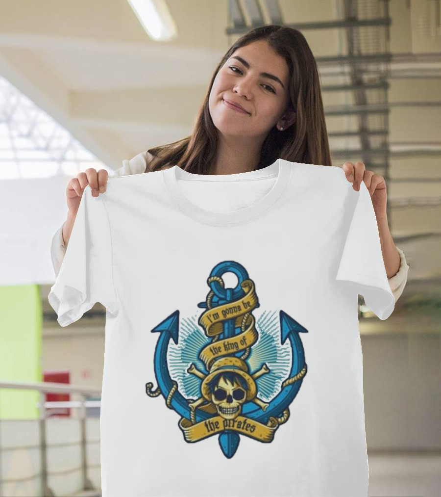 I'm Gonna Be The King Of The Pirates Skull Anchor One Piece T-Shirt