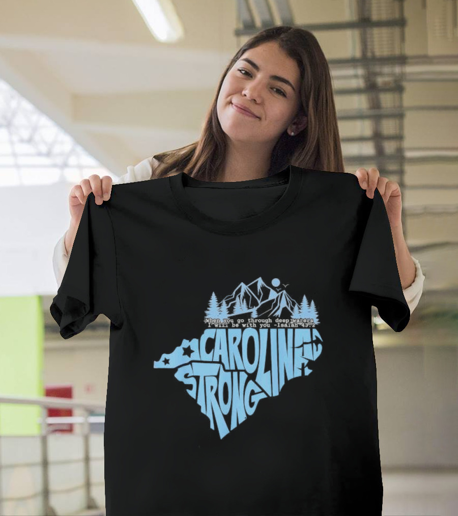North Carolina Isaiah 43:2 Stronger Together Mountains and Trees T-Shirt