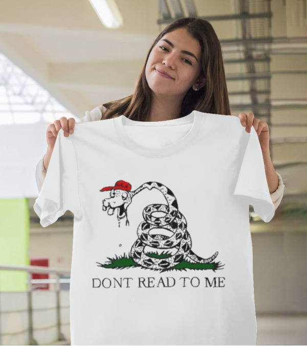 Gadsden Flag Parody Don't Read To Me Snake With Red Hat T-Shirt