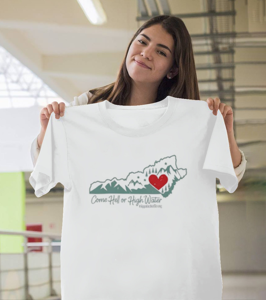 Come Hell Or High Water Appalachian Strong Heart Map T-Shirt