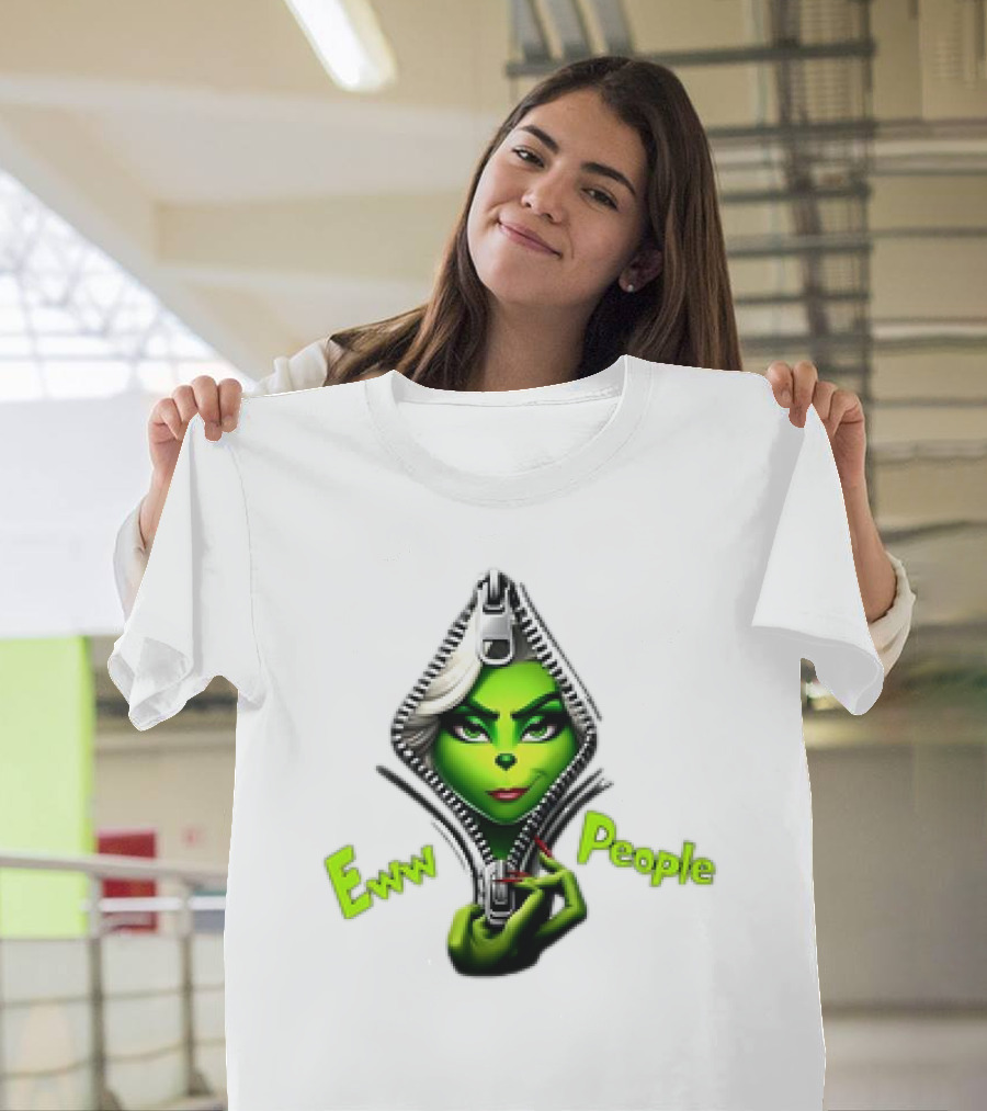 Eww People Funny Grinchmas Girly Zipper T-Shirt