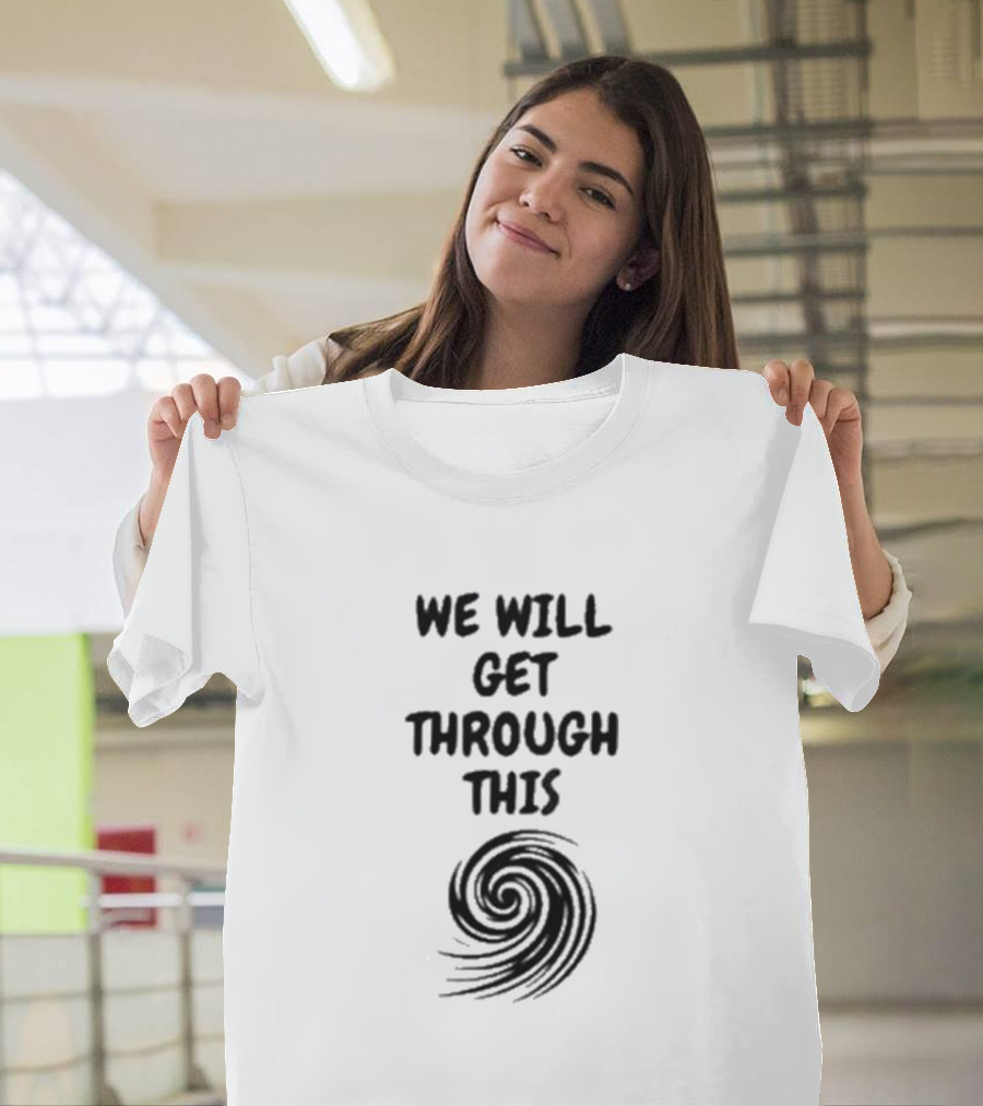 Support Florida We Will Get Through This Milton Hurricane T-Shirt