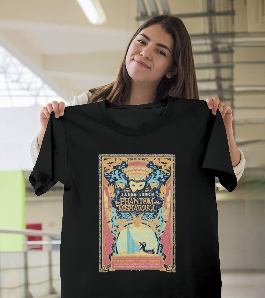 Jason Leech The Phantom Of The Mishawaka October 19 2024 Bellvue CO Event Art Deco Mask T-Shirt