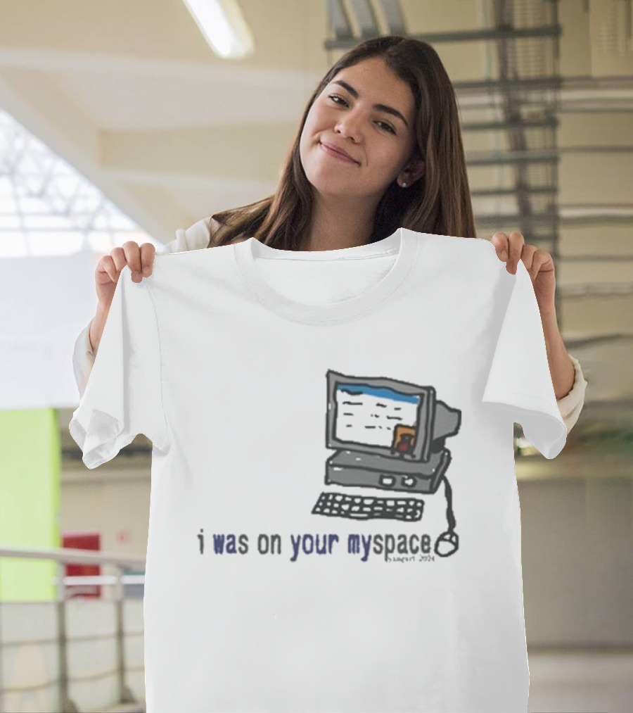 Macdoogle I Was On Your Myspace Computer Vintage 2004 T-Shirt