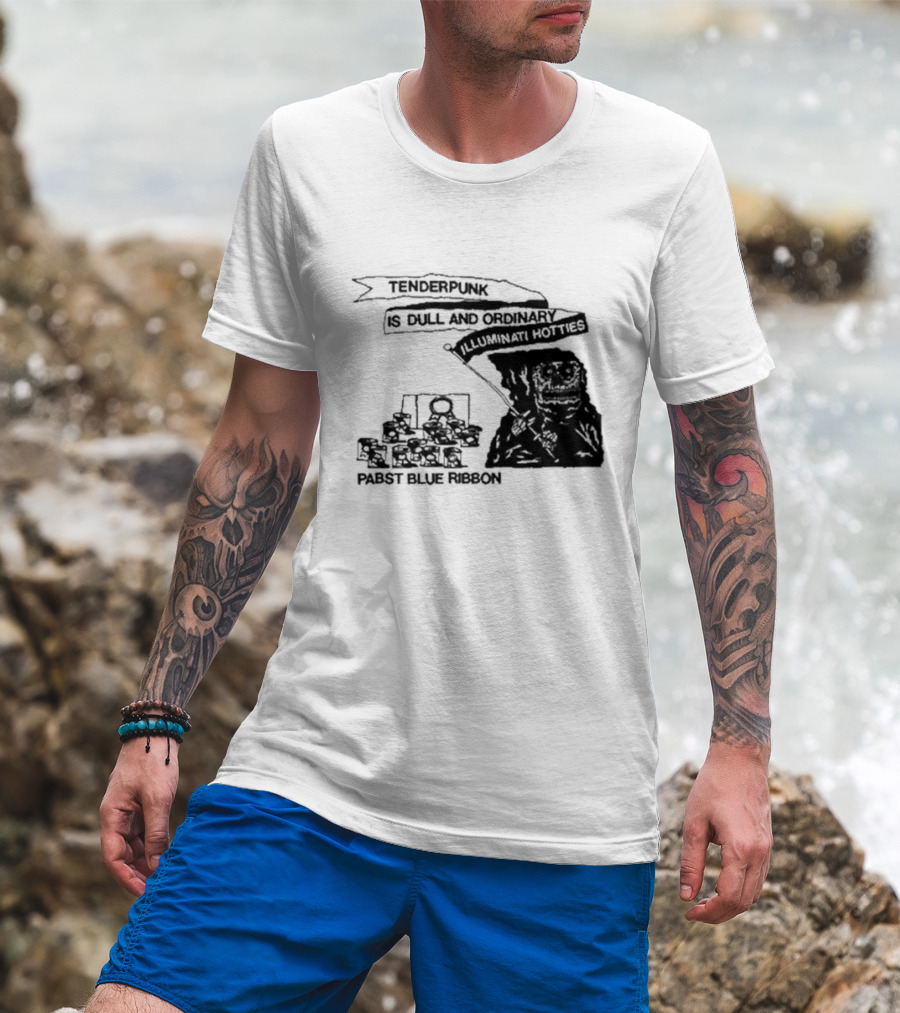 Tenderpunk Is Dull And Ordinary Illuminati Hotties Pabst Blue T-Shirt