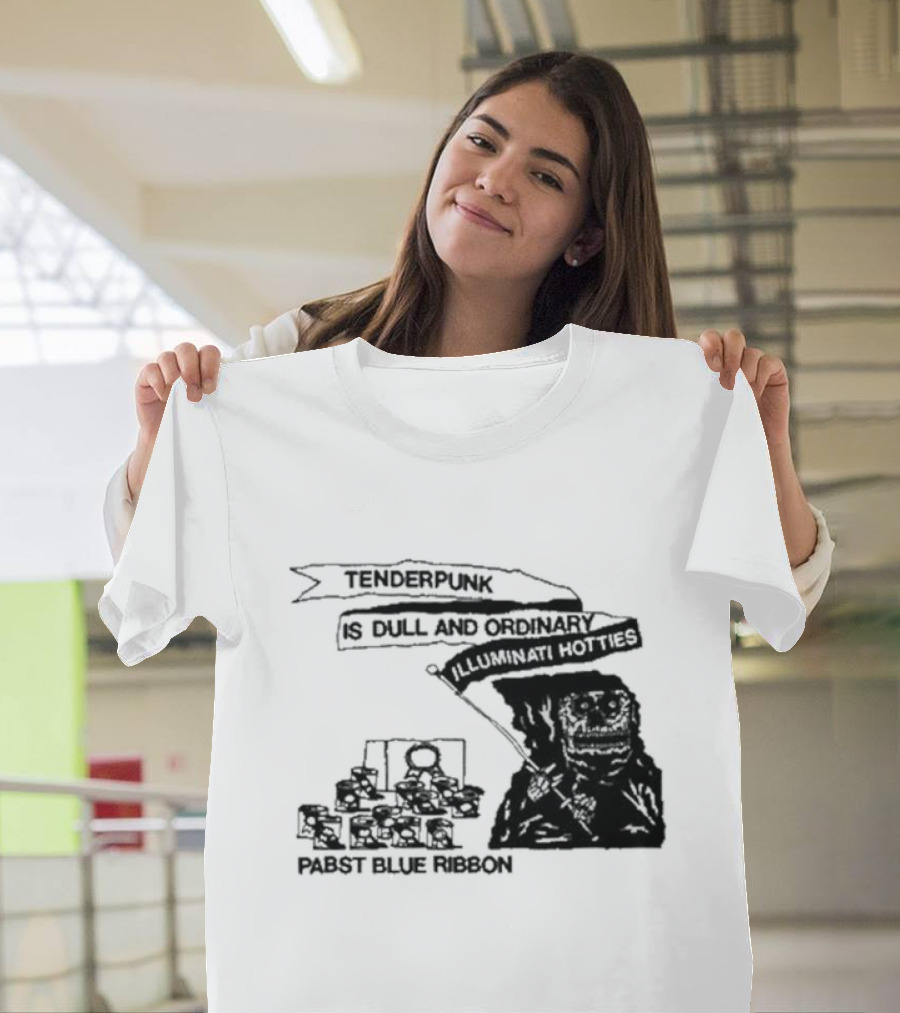 Tenderpunk Is Dull And Ordinary Illuminati Hotties Pabst Blue T-Shirt
