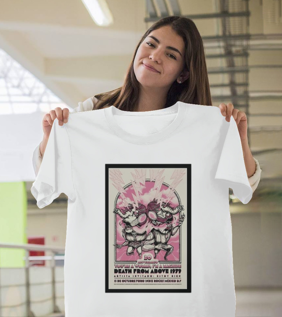 Death From Above 1979 20th Anniversary You're A Woman, I'm A Machine October 15 Foro Indie Rocks Mexico City T-Shirt