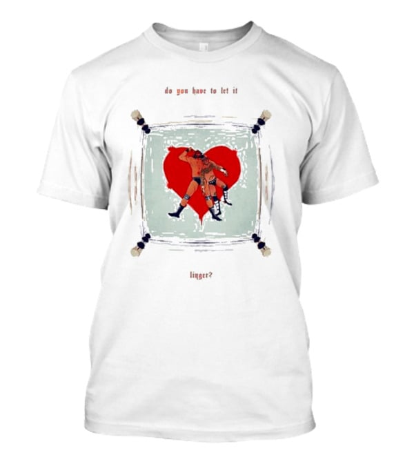 Do You Have To Let It Linger Wrestling Heart Crisis Javerted T-Shirt