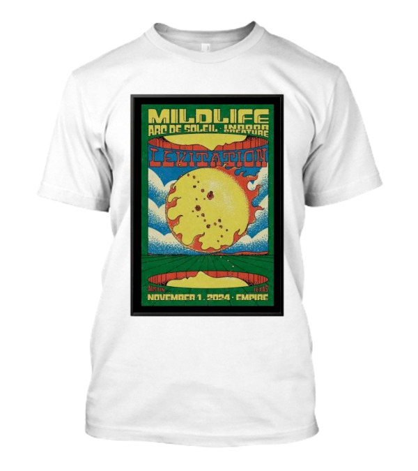 Mildlife Arc De Soleil Levitation Austin Texas November 1 2024 Empire T-Shirt