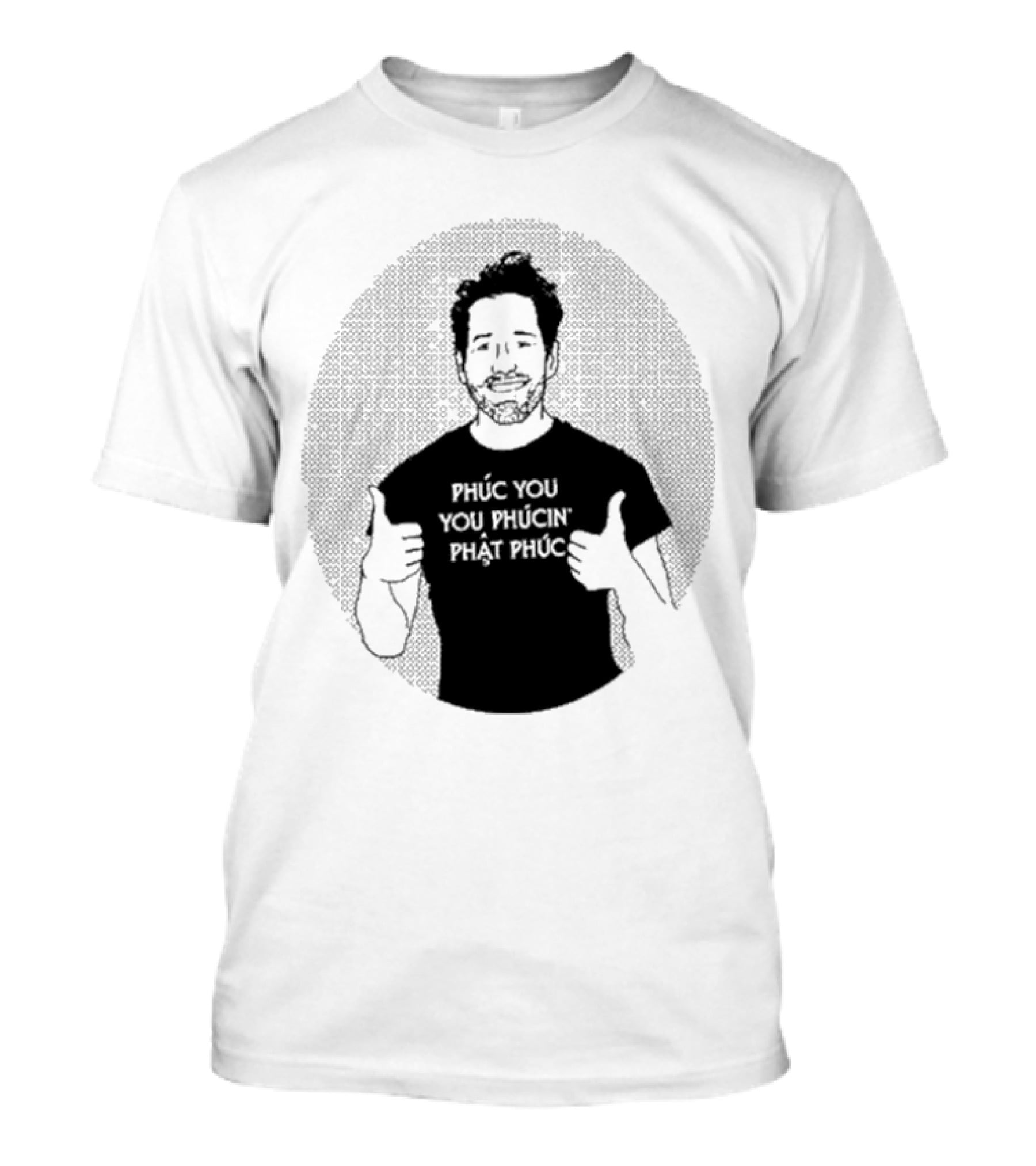 Phúc You You Phúcín Phật Phúc T-Shirt