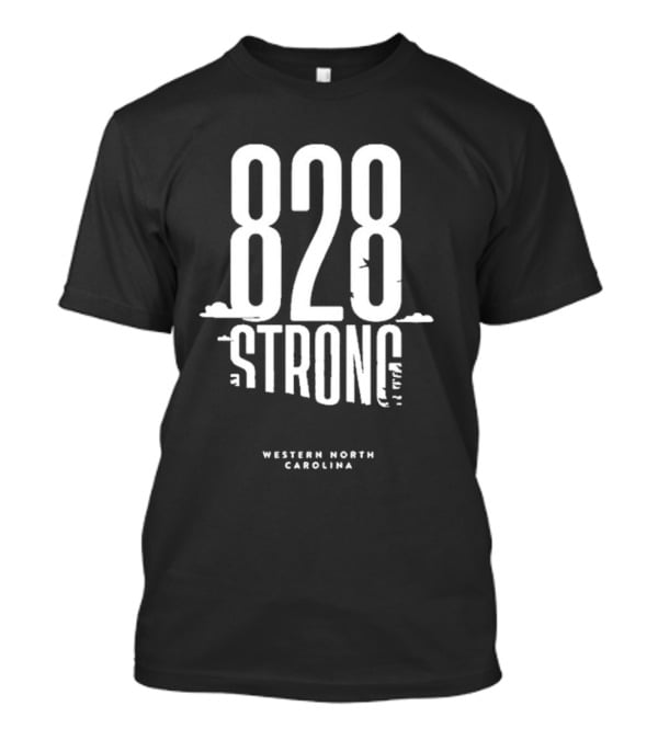 828 Strong Western North Carolina Message T-Shirt