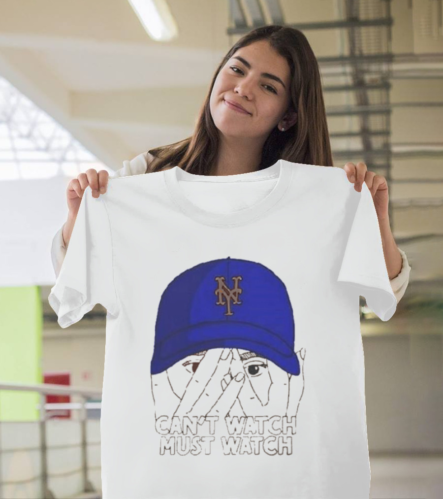Can't Watch Must Watch New York Mets Baseball Cap Fan T-Shirt