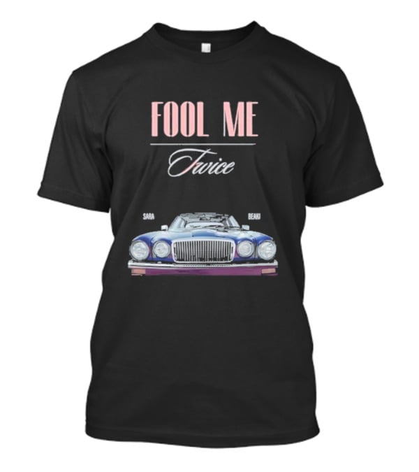 Fool ME Twice Sara Berki Vintage Car T-Shirt