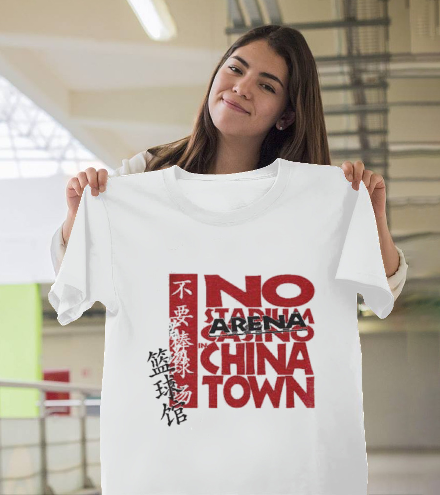No Stadium Casino Arena in Chinatown Basketball Opposition T-Shirt