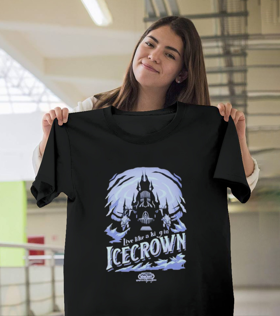 World Of Warcraft Live Like A King In Icecrown Lich King Icecrown Blue T-Shirt