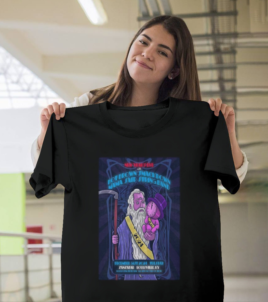 New Year's Eve Hot Brown Smackdown Mama Said String Band December 31 2024 Zanzibar Louisville KY T-Shirt
