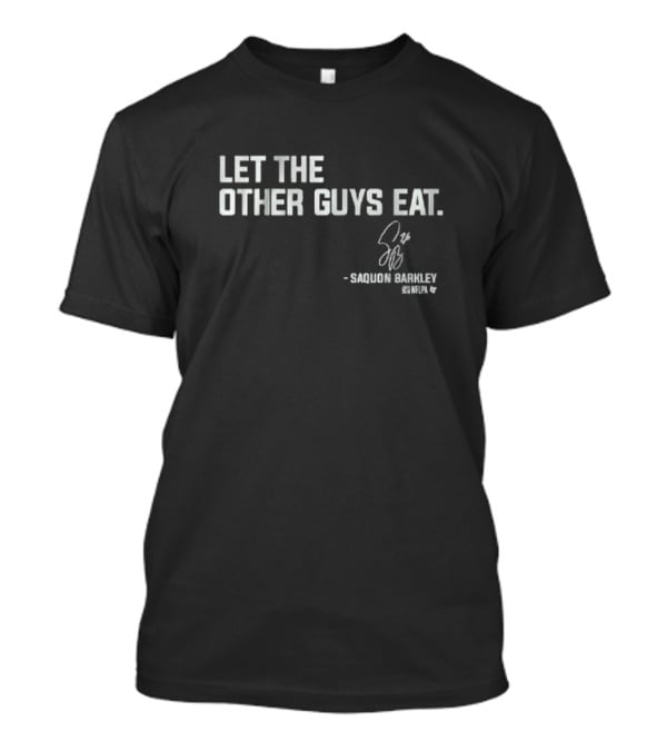 Saquon Barkley Let The Other Guys Eat Signature NFLPA T-Shirt