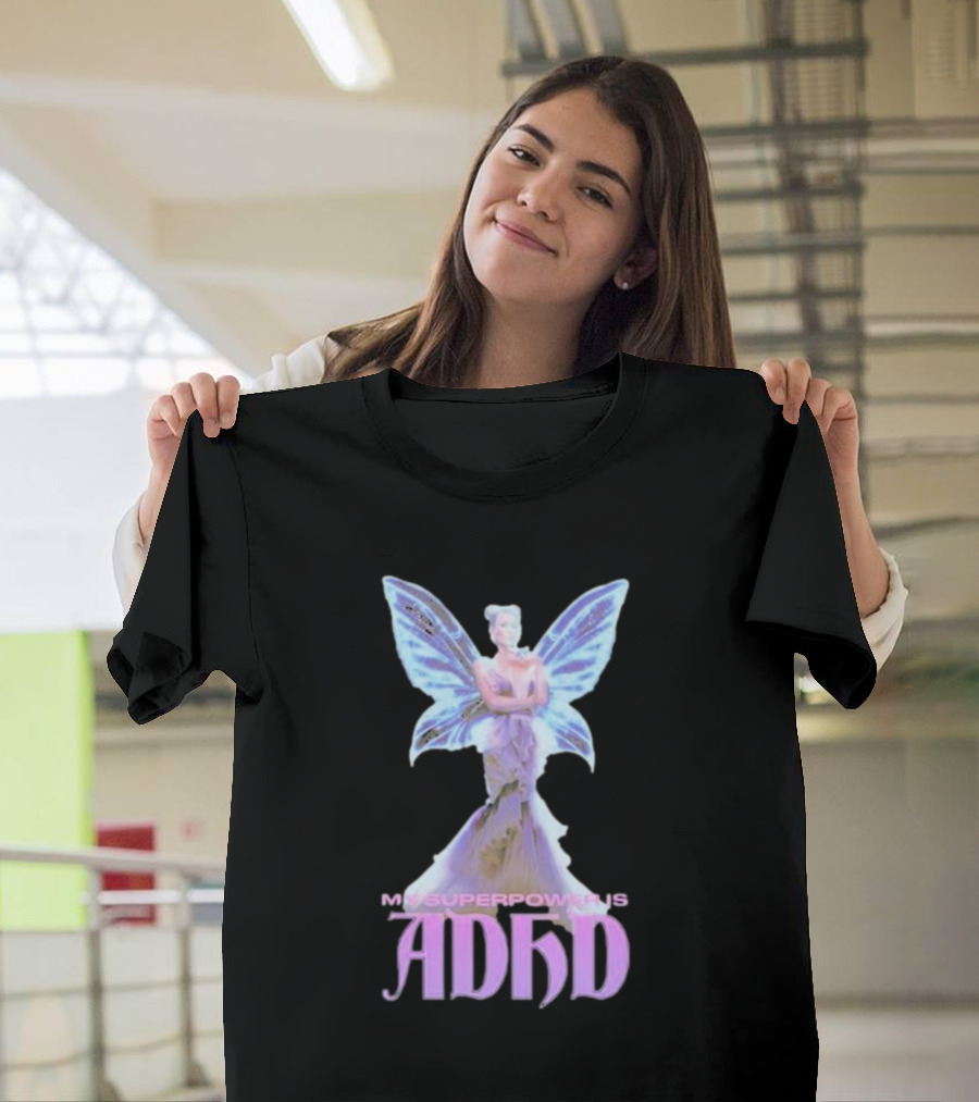 My Superpower Is ADHD Butterfly Mystical Fairy T-Shirt