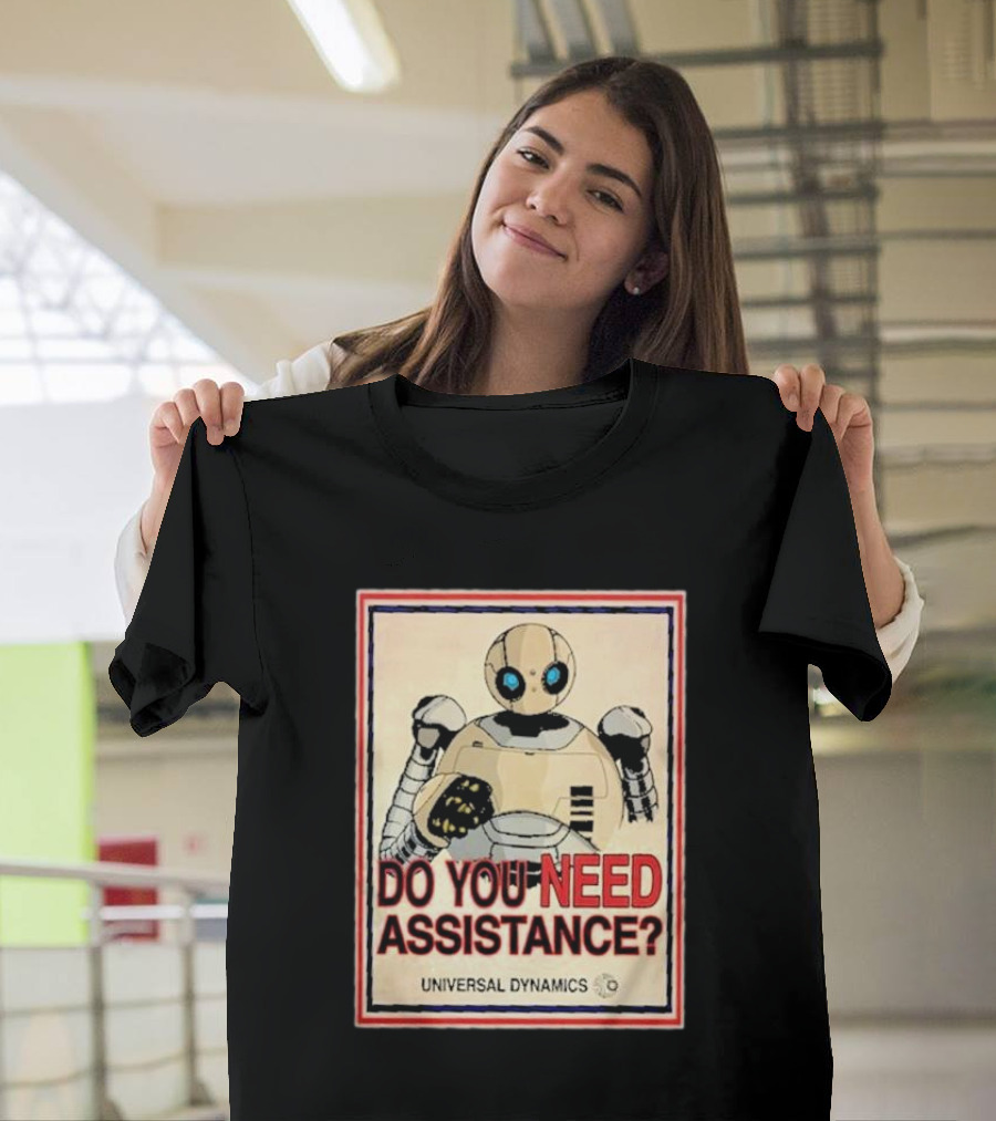 The Wild Robot Do You Need Assistance Universal Dynamics T-Shirt