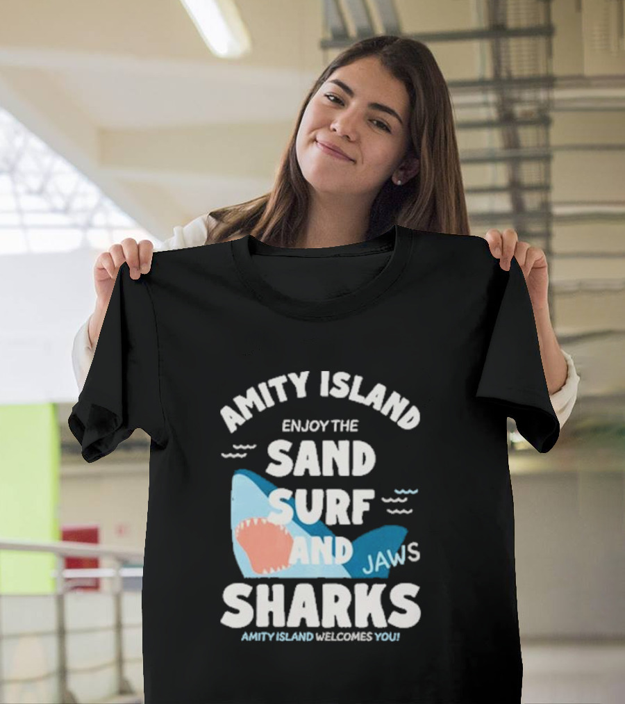 Amity Island Enjoy The Sand Surf And Jaws Sharks Welcomes You T-Shirt
